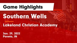 Southern Wells  vs Lakeland Christian Academy Game Highlights - Jan. 29, 2022