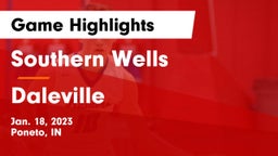 Southern Wells  vs Daleville  Game Highlights - Jan. 18, 2023