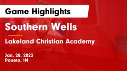 Southern Wells  vs Lakeland Christian Academy Game Highlights - Jan. 28, 2023