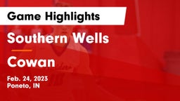 Southern Wells  vs  Cowan  Game Highlights - Feb. 24, 2023