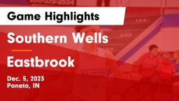 Southern Wells  vs Eastbrook  Game Highlights - Dec. 5, 2023