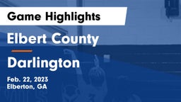 Elbert County  vs Darlington  Game Highlights - Feb. 22, 2023