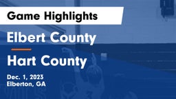Elbert County  vs Hart County  Game Highlights - Dec. 1, 2023