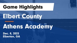 Elbert County  vs Athens Academy Game Highlights - Dec. 8, 2023