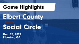Elbert County  vs Social Circle  Game Highlights - Dec. 28, 2023