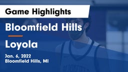 Bloomfield Hills  vs Loyola  Game Highlights - Jan. 6, 2022