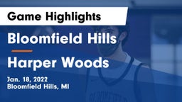 Bloomfield Hills  vs Harper Woods  Game Highlights - Jan. 18, 2022
