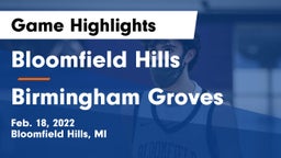 Bloomfield Hills  vs Birmingham Groves  Game Highlights - Feb. 18, 2022
