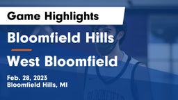 Bloomfield Hills  vs West Bloomfield  Game Highlights - Feb. 28, 2023