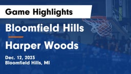 Bloomfield Hills  vs Harper Woods  Game Highlights - Dec. 12, 2023