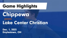 Chippewa  vs Lake Center Christian  Game Highlights - Dec. 1, 2023