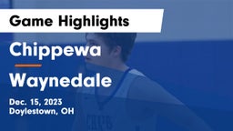 Chippewa  vs Waynedale  Game Highlights - Dec. 15, 2023