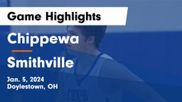 Chippewa  vs Smithville  Game Highlights - Jan. 5, 2024