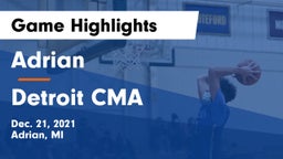 Adrian  vs Detroit CMA Game Highlights - Dec. 21, 2021