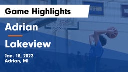 Adrian  vs Lakeview  Game Highlights - Jan. 18, 2022
