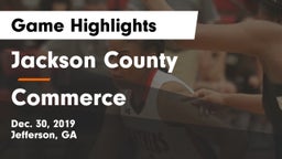 Jackson County  vs Commerce  Game Highlights - Dec. 30, 2019