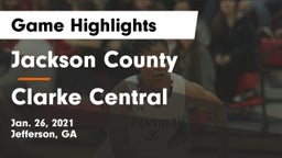 Jackson County  vs Clarke Central  Game Highlights - Jan. 26, 2021
