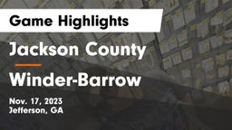 Jackson County  vs Winder-Barrow  Game Highlights - Nov. 17, 2023