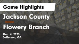 Jackson County  vs Flowery Branch  Game Highlights - Dec. 4, 2023