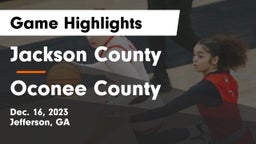Jackson County  vs Oconee County  Game Highlights - Dec. 16, 2023