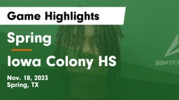 Spring  vs Iowa Colony HS Game Highlights - Nov. 18, 2023