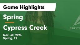 Spring  vs Cypress Creek  Game Highlights - Nov. 30, 2023