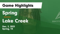 Spring  vs Lake Creek  Game Highlights - Dec. 2, 2023