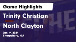 Trinity Christian  vs North Clayton  Game Highlights - Jan. 9, 2024