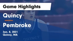 Quincy  vs Pembroke  Game Highlights - Jan. 8, 2021