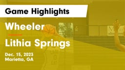 Wheeler  vs Lithia Springs  Game Highlights - Dec. 15, 2023