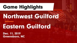 Northwest Guilford  vs Eastern Guilford  Game Highlights - Dec. 11, 2019