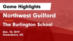 Northwest Guilford  vs The Burlington School Game Highlights - Dec. 10, 2019