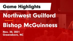 Northwest Guilford  vs Bishop McGuinness  Game Highlights - Nov. 20, 2021