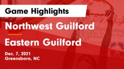 Northwest Guilford  vs Eastern Guilford  Game Highlights - Dec. 7, 2021