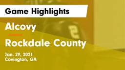 Alcovy  vs Rockdale County  Game Highlights - Jan. 29, 2021