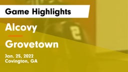 Alcovy  vs Grovetown  Game Highlights - Jan. 25, 2022
