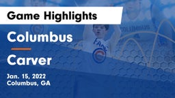 Columbus  vs Carver  Game Highlights - Jan. 15, 2022