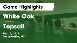 White Oak  vs Topsail  Game Highlights - Dec. 5, 2023