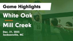 White Oak  vs Mill Creek  Game Highlights - Dec. 21, 2023