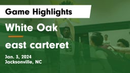 White Oak  vs east carteret Game Highlights - Jan. 3, 2024