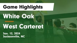 White Oak  vs West Carteret  Game Highlights - Jan. 12, 2024