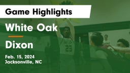 White Oak  vs Dixon  Game Highlights - Feb. 15, 2024