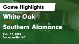 White Oak  vs Southern Alamance  Game Highlights - Feb. 27, 2024