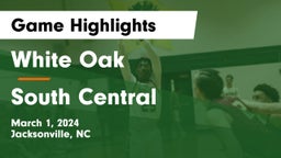 White Oak  vs South Central  Game Highlights - March 1, 2024