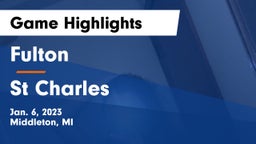 Fulton  vs St Charles  Game Highlights - Jan. 6, 2023