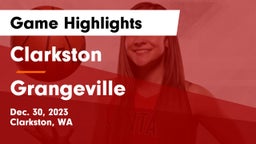 Clarkston  vs Grangeville  Game Highlights - Dec. 30, 2023