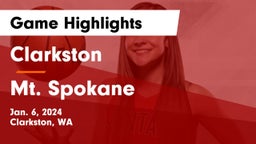Clarkston  vs Mt. Spokane Game Highlights - Jan. 6, 2024