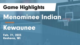 Menominee Indian  vs Kewaunee  Game Highlights - Feb. 21, 2023