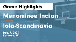 Menominee Indian  vs Iola-Scandinavia  Game Highlights - Dec. 7, 2023