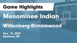 Menominee Indian  vs Wittenberg-Birnamwood  Game Highlights - Dec. 15, 2023